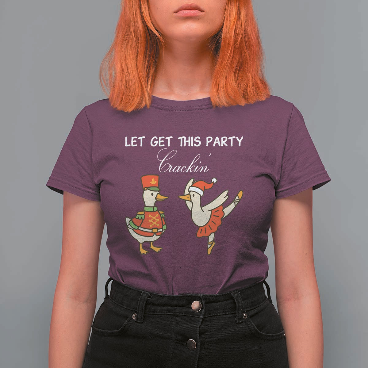 Funny Nutcracker Goose Christmas T Shirt For Women Let Get This Party Crackin - Wonder Print Shop