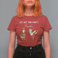 Funny Nutcracker Goose Christmas T Shirt For Women Let Get This Party Crackin - Wonder Print Shop