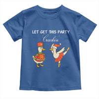Funny Nutcracker Goose Christmas Toddler T Shirt Let Get This Party Crackin - Wonder Print Shop