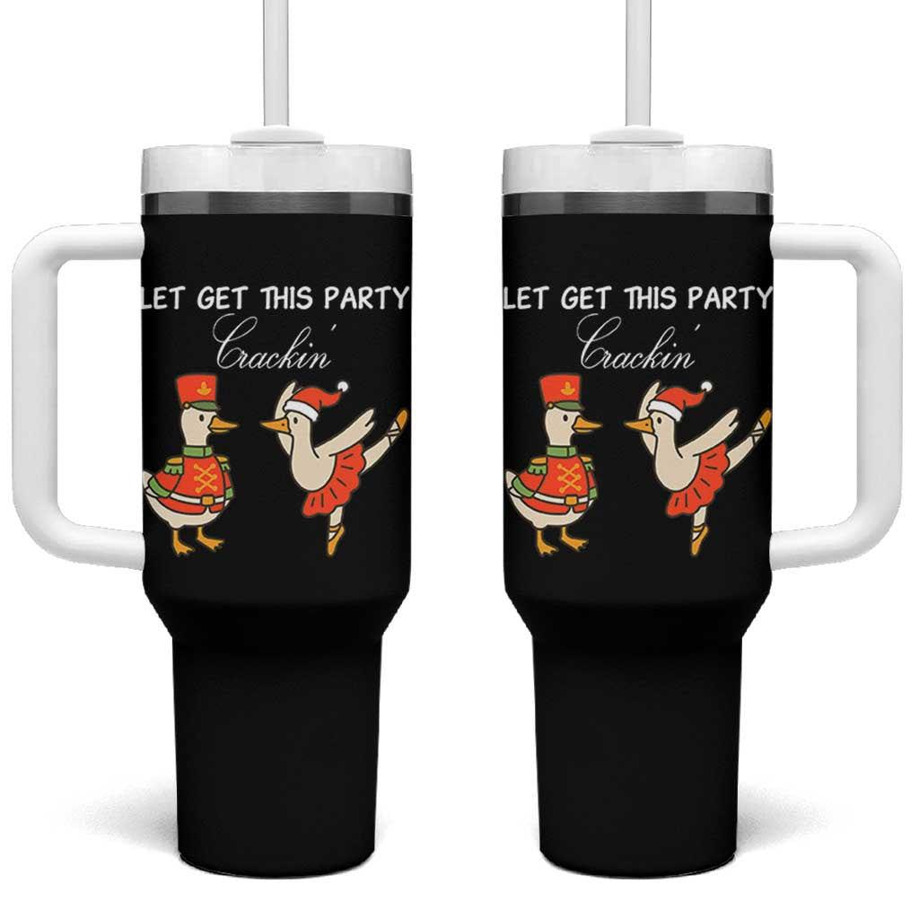 Funny Nutcracker Goose Christmas Tumbler With Handle Let Get This Party Crackin - Wonder Print Shop