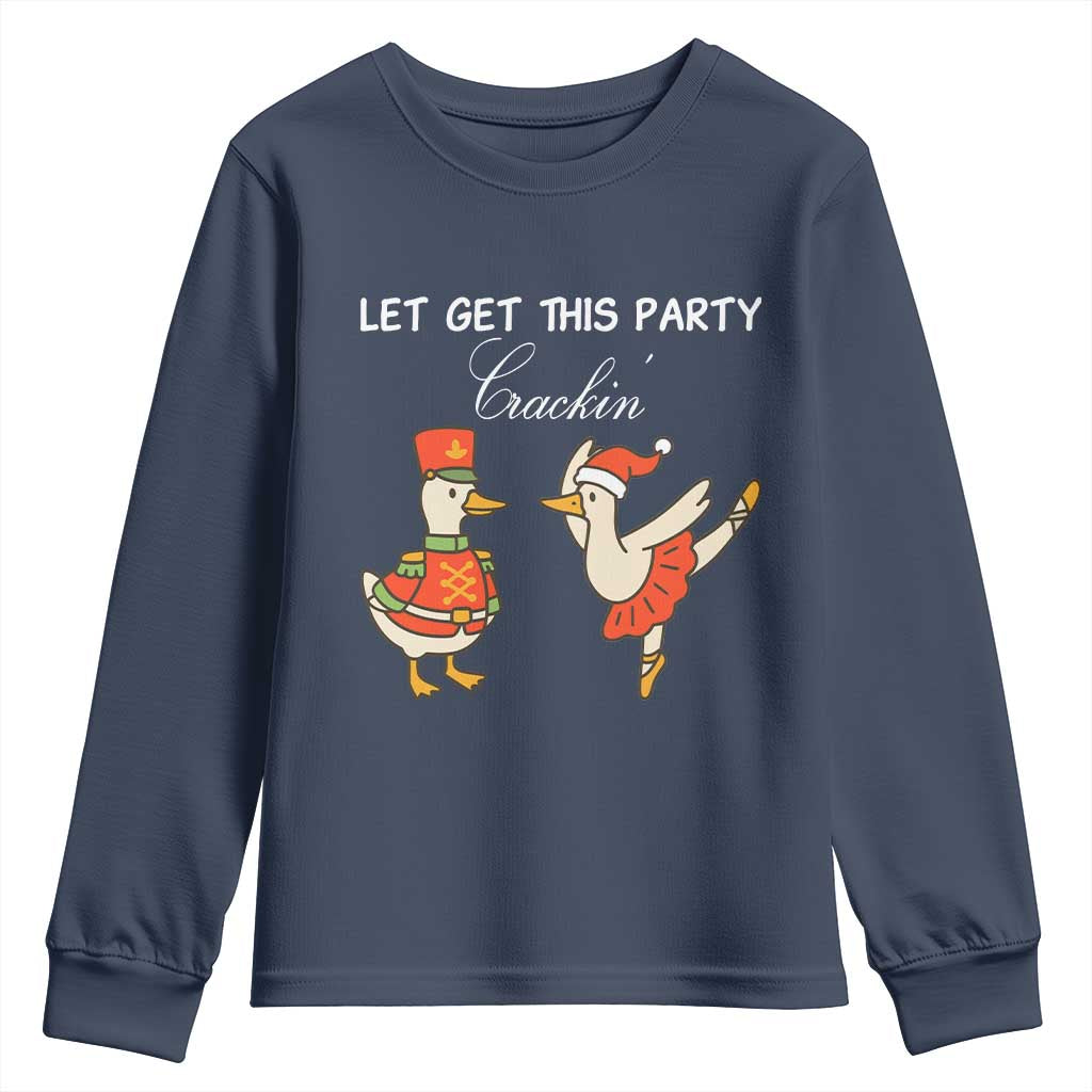 Funny Nutcracker Goose Christmas Youth Sweatshirt Let Get This Party Crackin - Wonder Print Shop
