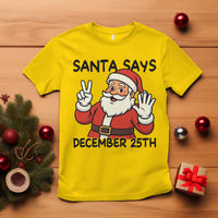 Santa Christmas December 25th Season T Shirt - Wonder Print Shop