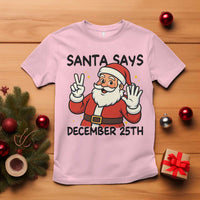 Santa Christmas December 25th Season T Shirt - Wonder Print Shop