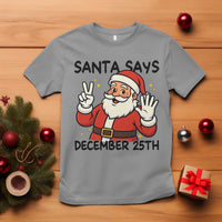 Santa Christmas December 25th Season T Shirt - Wonder Print Shop