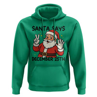Santa Christmas December 25th Season Hoodie - Wonder Print Shop