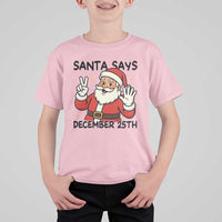 Santa Christmas December 25th Season T Shirt For Kid - Wonder Print Shop