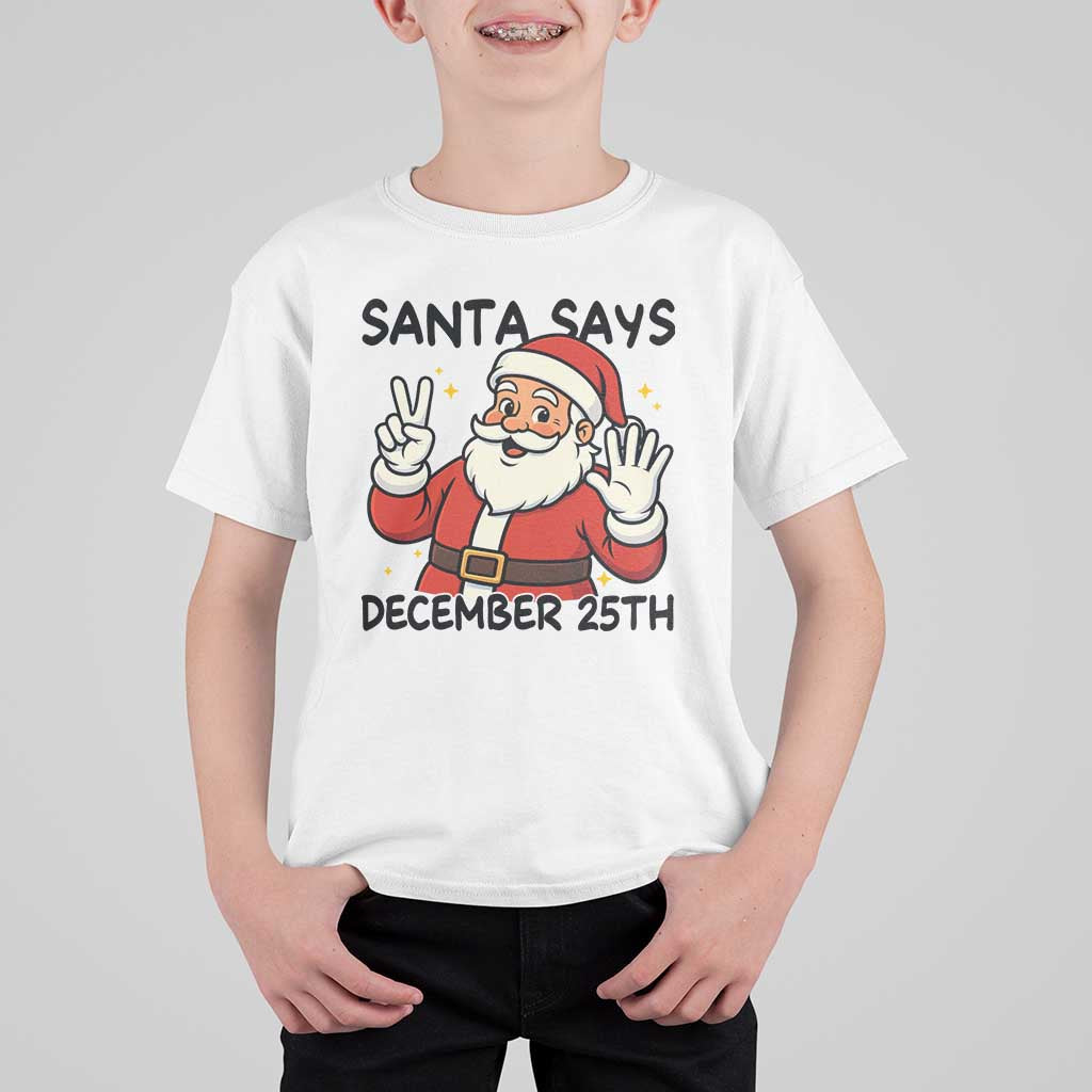 Santa Christmas December 25th Season T Shirt For Kid - Wonder Print Shop