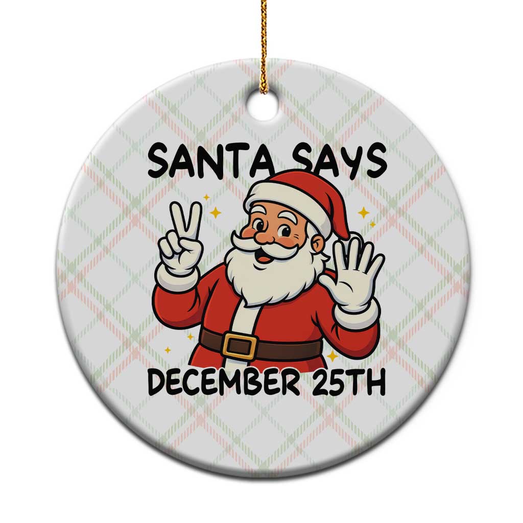 Santa Christmas December 25th Season Ceramic Ornament - Wonder Print Shop
