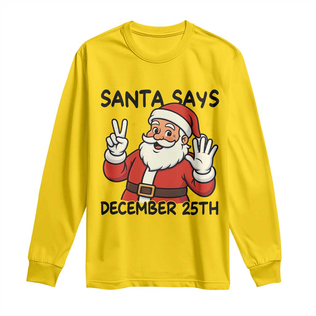 Santa Christmas December 25th Season Long Sleeve Shirt - Wonder Print Shop