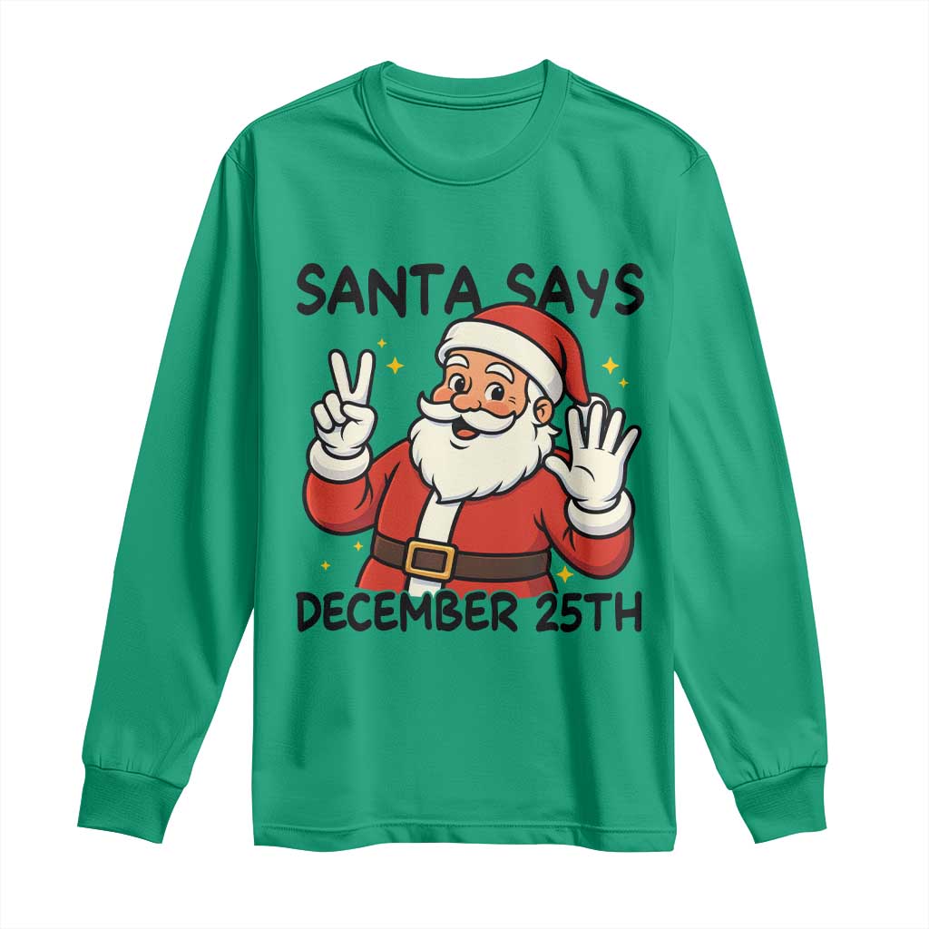 Santa Christmas December 25th Season Long Sleeve Shirt - Wonder Print Shop