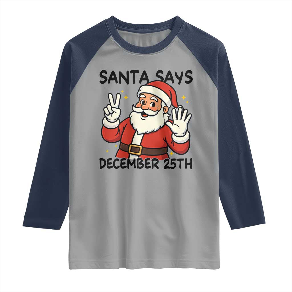 Santa Christmas December 25th Season Raglan Shirt - Wonder Print Shop
