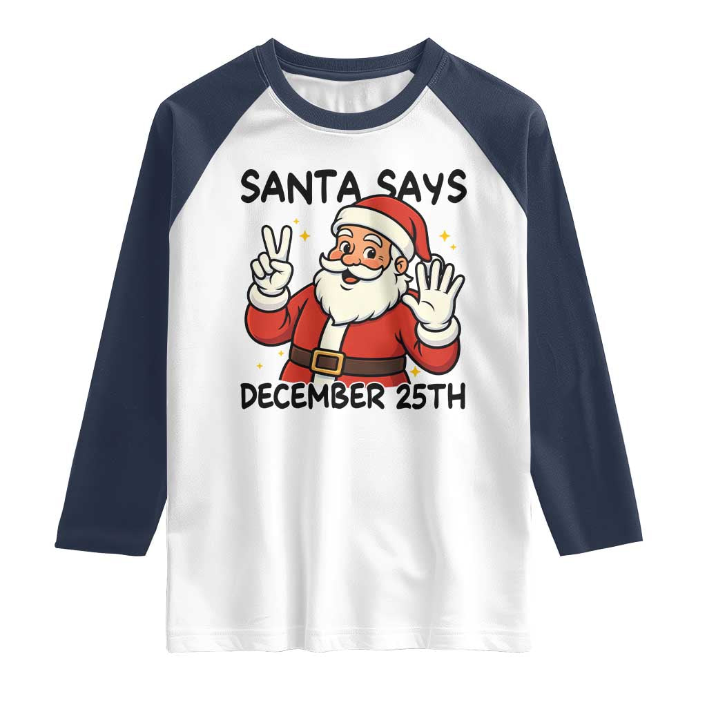 Santa Christmas December 25th Season Raglan Shirt - Wonder Print Shop