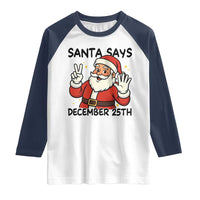 Santa Christmas December 25th Season Raglan Shirt - Wonder Print Shop