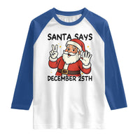 Santa Christmas December 25th Season Raglan Shirt - Wonder Print Shop