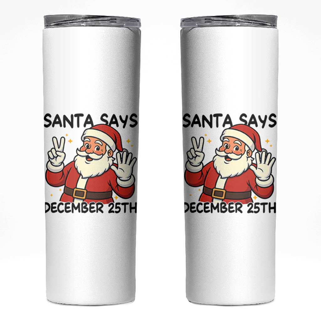 Santa Christmas December 25th Season Skinny Tumbler - Wonder Print Shop
