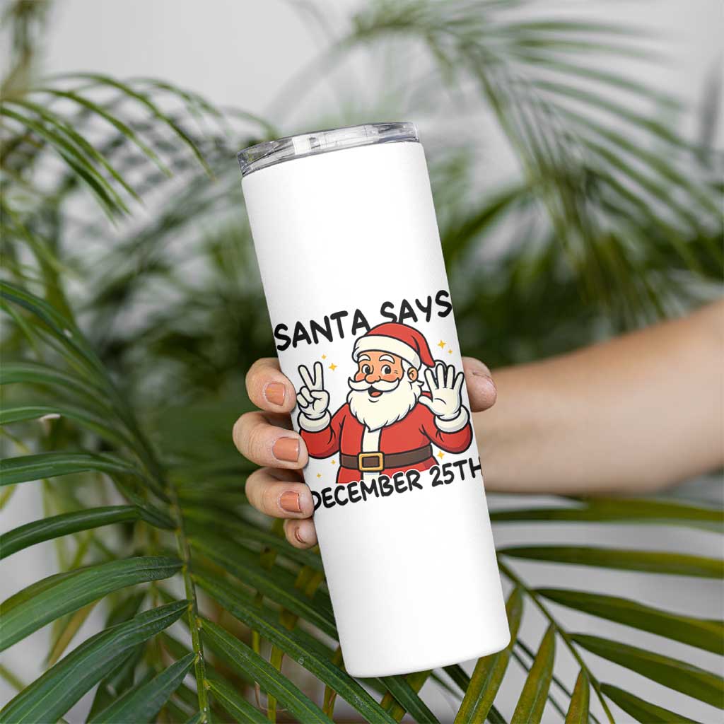 Santa Christmas December 25th Season Skinny Tumbler - Wonder Print Shop