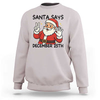 Santa Christmas December 25th Season Sweatshirt - Wonder Print Shop