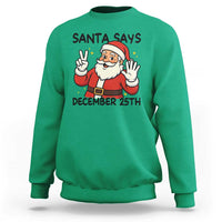 Santa Christmas December 25th Season Sweatshirt - Wonder Print Shop