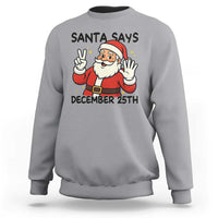 Santa Christmas December 25th Season Sweatshirt - Wonder Print Shop