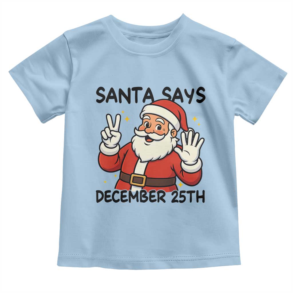 Santa Christmas December 25th Season Toddler T Shirt - Wonder Print Shop