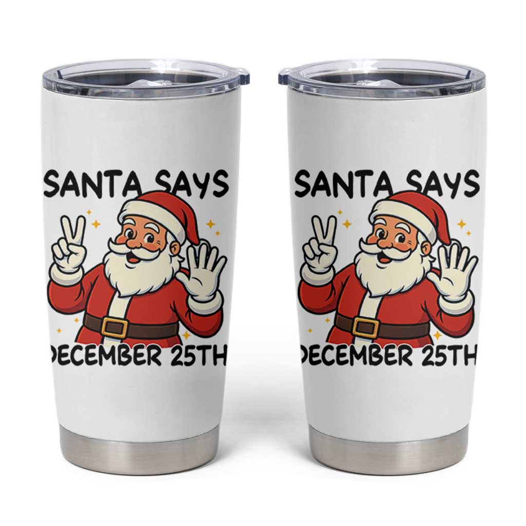 Santa Christmas December 25th Season Tumbler Cup - Wonder Print Shop