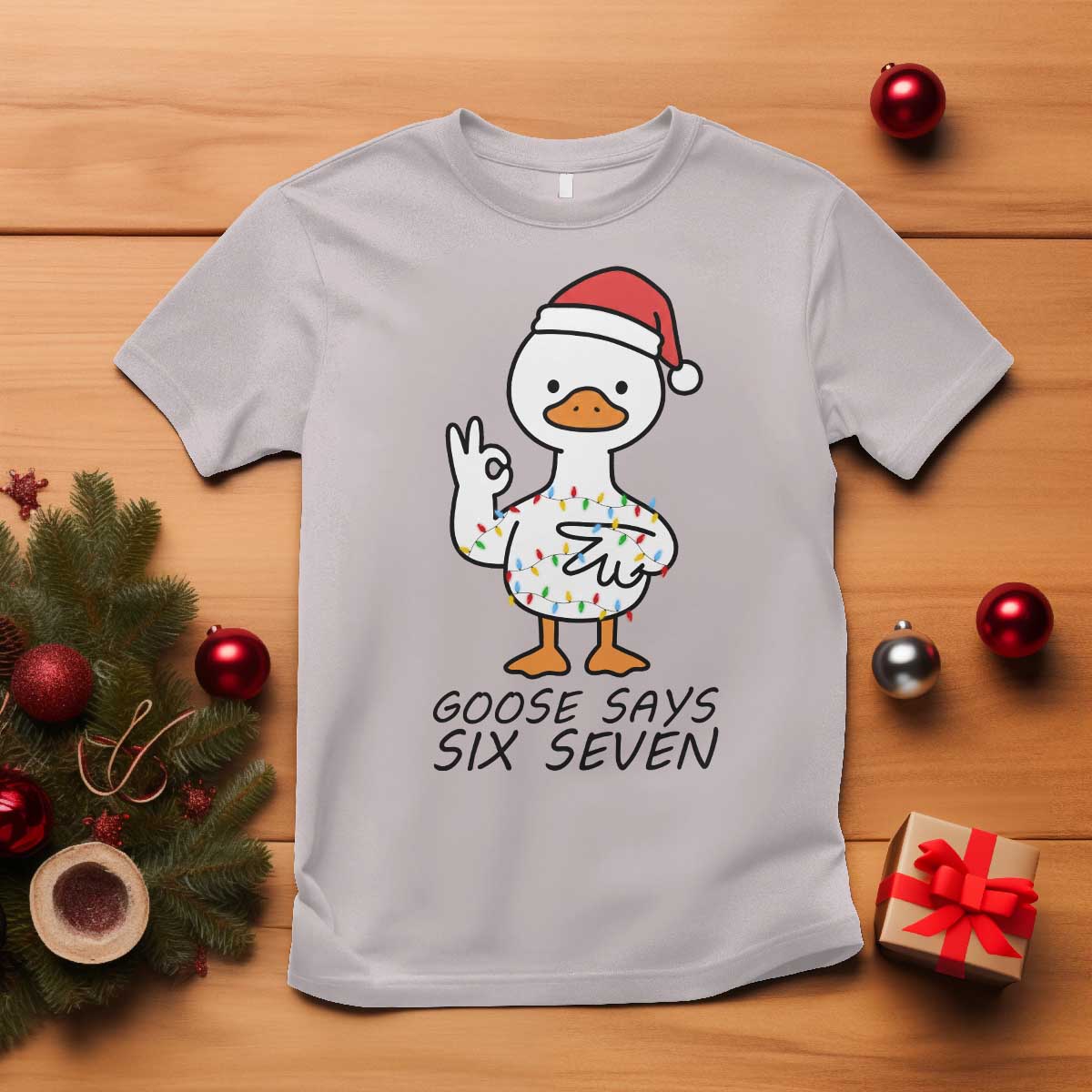 67 Six Seven Chirtsmas Meme T Shirt Funny Silly Goose - Wonder Print Shop