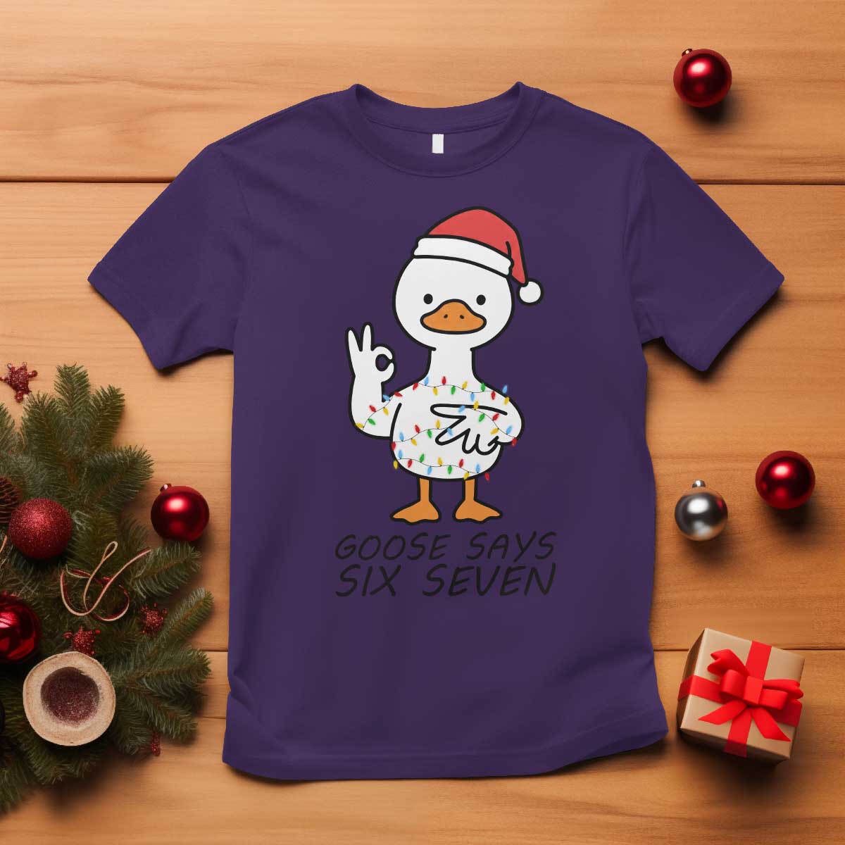 67 Six Seven Chirtsmas Meme T Shirt Funny Silly Goose - Wonder Print Shop
