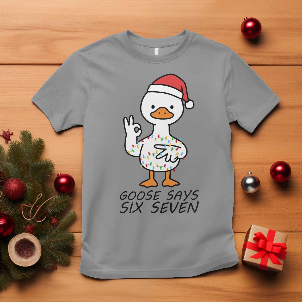 67 Six Seven Chirtsmas Meme T Shirt Funny Silly Goose - Wonder Print Shop