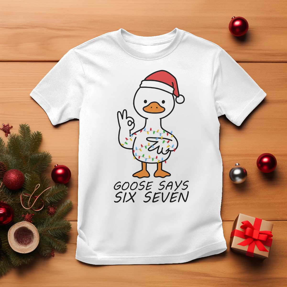 67 Six Seven Chirtsmas Meme T Shirt Funny Silly Goose - Wonder Print Shop