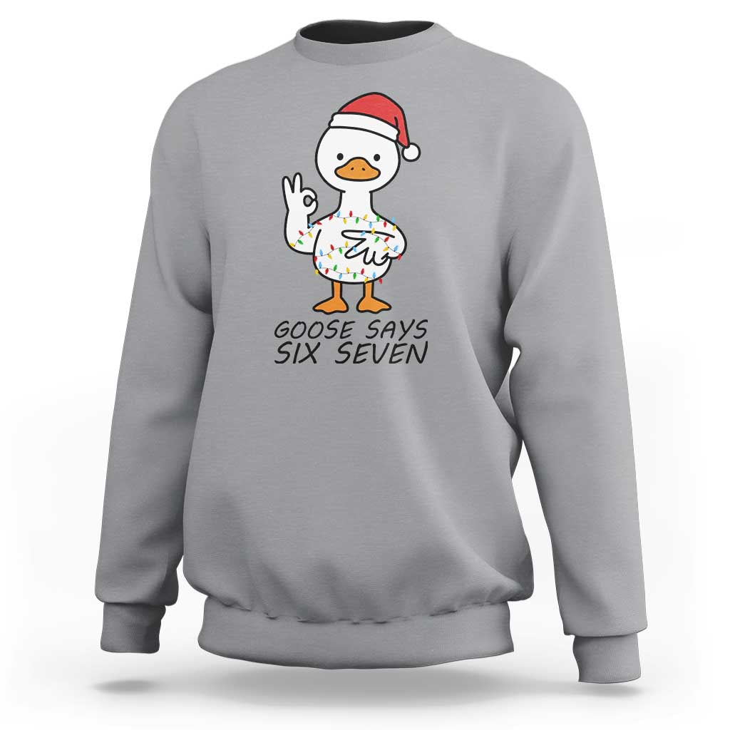 67 Six Seven Chirtsmas Meme Sweatshirt Funny Silly Goose - Wonder Print Shop