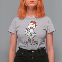 67 Six Seven Chirtsmas Meme T Shirt For Women Funny Silly Goose - Wonder Print Shop