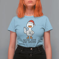 67 Six Seven Chirtsmas Meme T Shirt For Women Funny Silly Goose - Wonder Print Shop