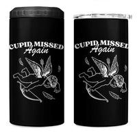 Funny Anti Valentine 4 in 1 Can Cooler Tumbler Cupid Missed Again - Wonder Print Shop