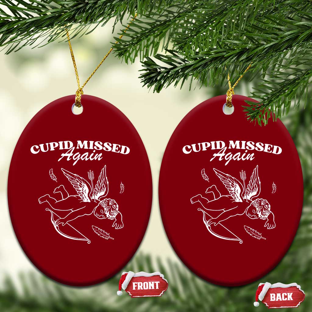 Funny Anti Valentine Ceramic Ornament Cupid Missed Again - Wonder Print Shop