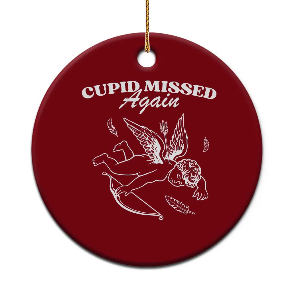 Funny Anti Valentine Ceramic Ornament Cupid Missed Again - Wonder Print Shop