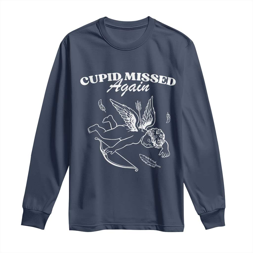 Funny Anti Valentine Long Sleeve Shirt Cupid Missed Again - Wonder Print Shop