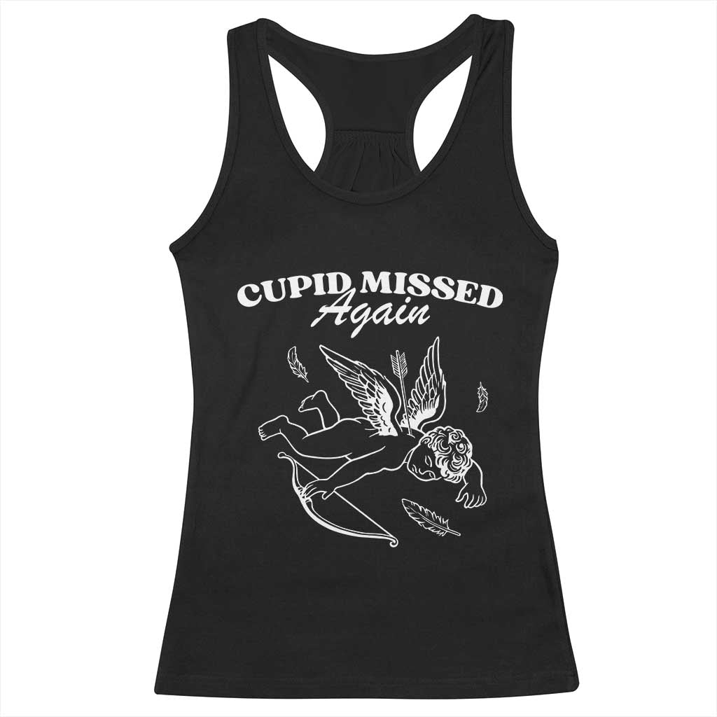 Funny Anti Valentine Racerback Tank Top Cupid Missed Again - Wonder Print Shop