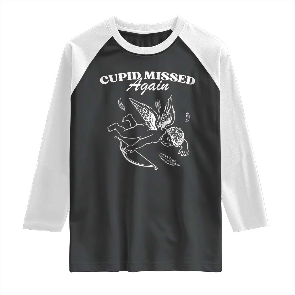Funny Anti Valentine Raglan Shirt Cupid Missed Again - Wonder Print Shop