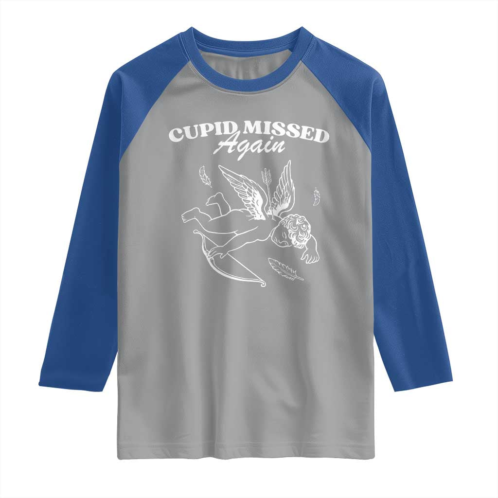 Funny Anti Valentine Raglan Shirt Cupid Missed Again - Wonder Print Shop