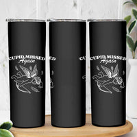 Funny Anti Valentine Skinny Tumbler Cupid Missed Again - Wonder Print Shop
