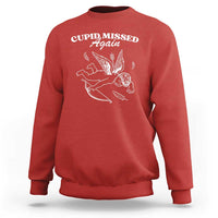 Funny Anti Valentine Sweatshirt Cupid Missed Again - Wonder Print Shop