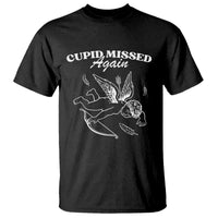 Funny Anti Valentine T Shirt Cupid Missed Again - Wonder Print Shop