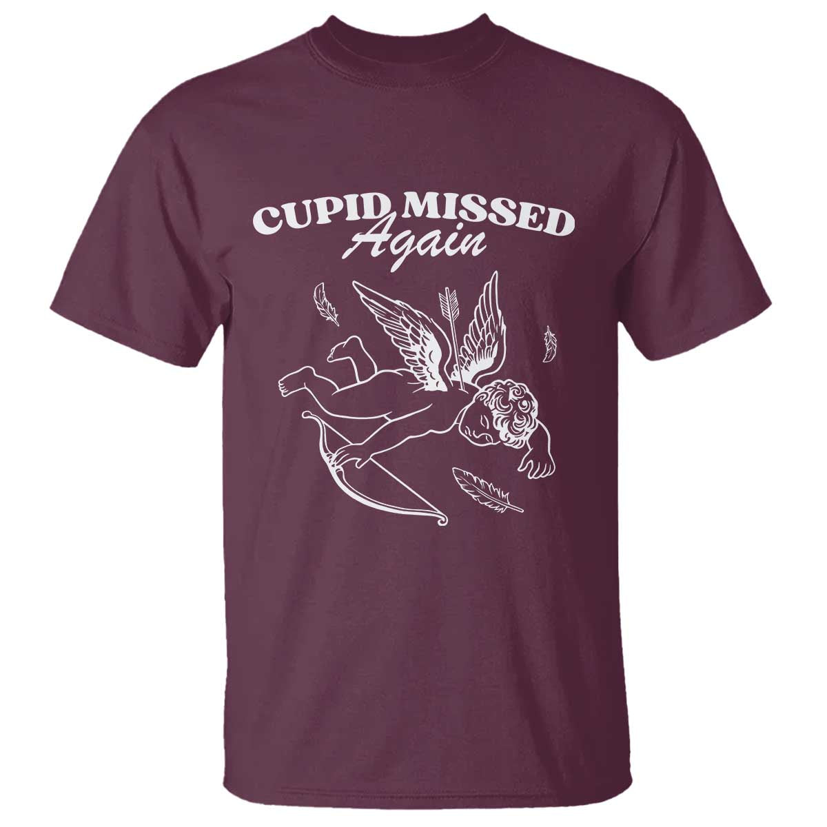 Funny Anti Valentine T Shirt Cupid Missed Again - Wonder Print Shop