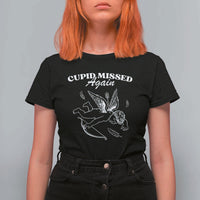 Funny Anti Valentine T Shirt For Women Cupid Missed Again - Wonder Print Shop