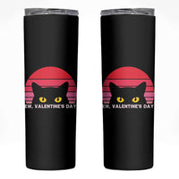 Funny Black Cat Anti Valentine Meme Skinny Tumbler - Wonder Print Shop
