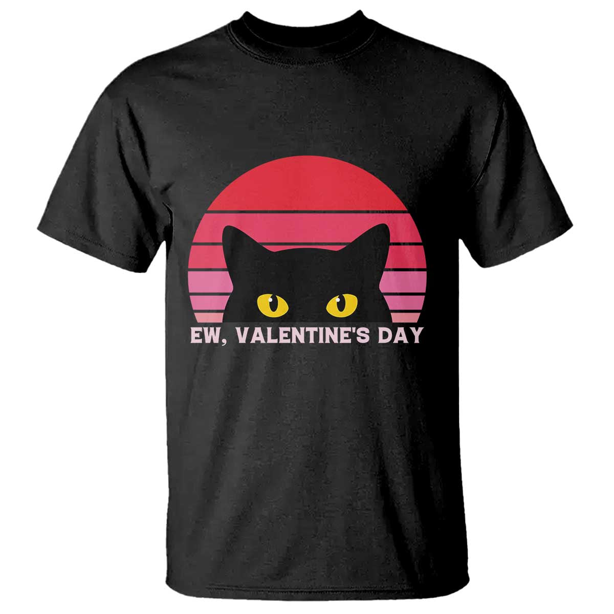 Funny Black Cat Anti Valentine Meme T Shirt - Wonder Print Shop