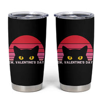Funny Black Cat Anti Valentine Meme Tumbler Cup - Wonder Print Shop