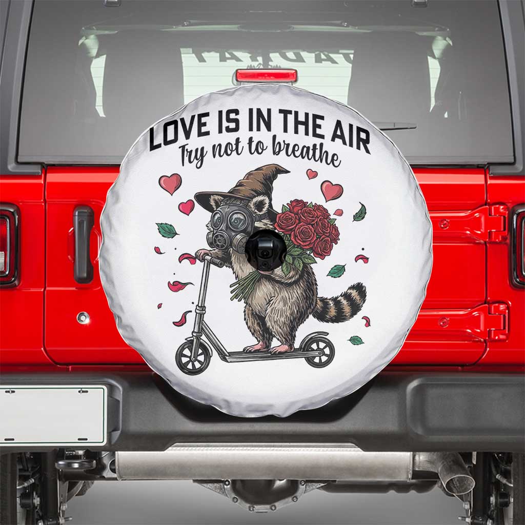 Funny Raccoon Scooter Anti Valentine Spare Tire Cover Love Is In The Air Try Not To Breathe - Wonder Print Shop