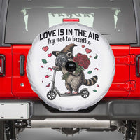 Funny Raccoon Scooter Anti Valentine Spare Tire Cover Love Is In The Air Try Not To Breathe - Wonder Print Shop