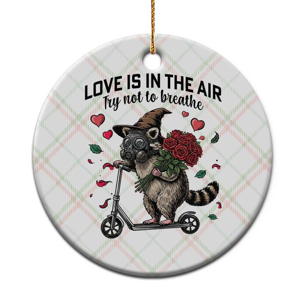 Funny Raccoon Scooter Anti Valentine Ceramic Ornament Love Is In The Air Try Not To Breathe - Wonder Print Shop